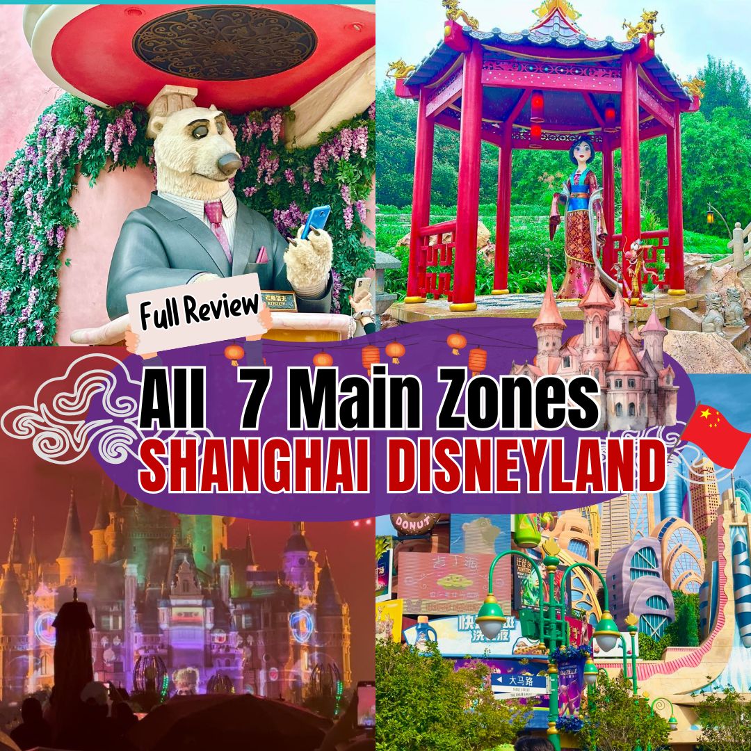 Complete Guide to Shanghai Disneyland: Reviews of All Rides Across 7 Themed Zones