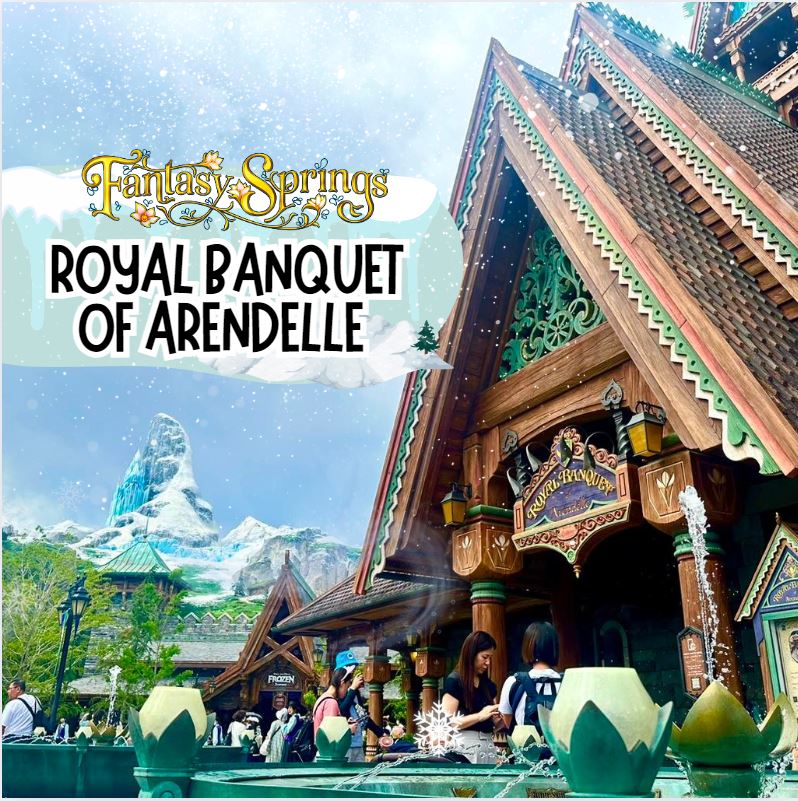 Review of Royal Banquet of Arendelle l Tokyo DisneySea